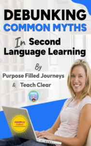 eBook by Teach Clear: Debunking Common Myths In Second Language Learning